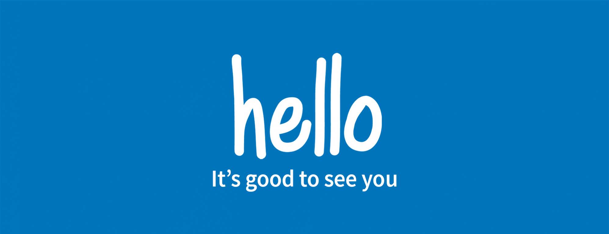 Text with hello it's good to see you